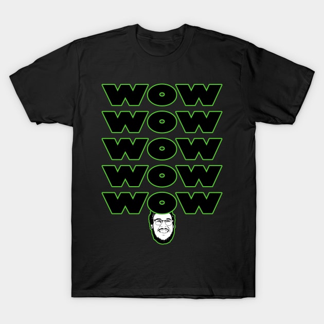 Wow Wow Wow Wow Wow T-Shirt by Azerod